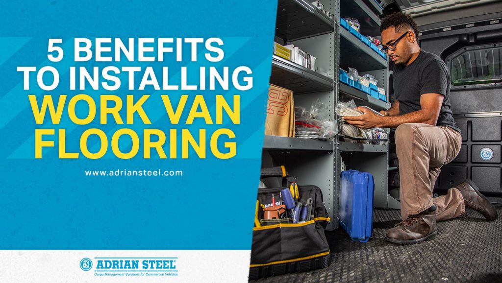 5 Benefits to Installing Work Van Flooring